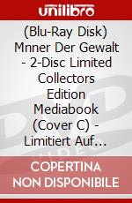 (Blu-Ray Disk) Mnner Der Gewalt - 2-Disc Limited Collectors Edition Mediabook (Cover C) - Limitiert Auf 333 Stk. (Blu-Ray+Dvd) [Edizione: Germania] brd