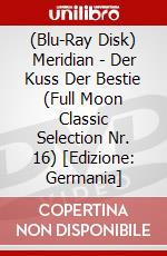 (Blu-Ray Disk) Meridian - Der Kuss Der Bestie (Full Moon Classic Selection Nr. 16) [Edizione: Germania] brd
