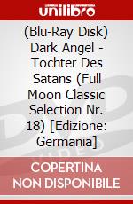 (Blu-Ray Disk) Dark Angel - Tochter Des Satans (Full Moon Classic Selection Nr. 18) [Edizione: Germania] brd