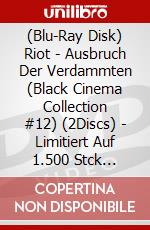 (Blu-Ray Disk) Riot - Ausbruch Der Verdammten (Black Cinema Collection #12) (2Discs) - Limitiert Auf 1.500 Stck  [Edizione: Germania] brd