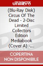 (Blu-Ray Disk) Circus Of The Dead - 2-Disc Limited Collectors Edition Mediabook (Cover A) - Limitiert Auf 222 Stk. (Blu-Ray+Dvd) [Edizione: Germania] brd