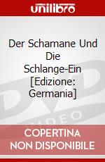 Der Schamane Und Die Schlange-Ein [Edizione: Germania] dvd