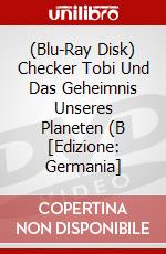 (Blu-Ray Disk) Checker Tobi Und Das Geheimnis Unseres Planeten (B [Edizione: Germania] brd
