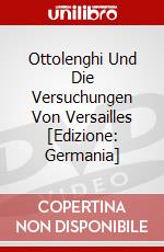 Ottolenghi Und Die Versuchungen Von Versailles [Edizione: Germania] dvd