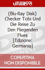 (Blu-Ray Disk) Checker Tobi Und Die Reise Zu Den Fliegenden Flues [Edizione: Germania] brd