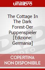 The Cottage In The Dark Forest-Der Puppenspieler [Edizione: Germania] dvd