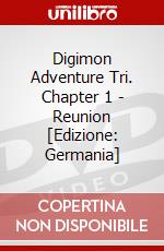 Digimon Adventure Tri. Chapter 1 - Reunion [Edizione: Germania] dvd
