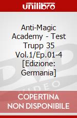 Anti-Magic Academy - Test Trupp 35 Vol.1/Ep.01-4 [Edizione: Germania] dvd