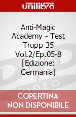 Anti-Magic Academy - Test Trupp 35 Vol.2/Ep.05-8 [Edizione: Germania] dvd