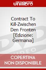 Contract To Kill-Zwischen Den Fronten [Edizione: Germania] dvd