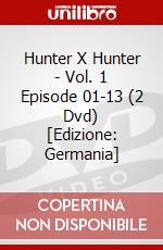 Hunter X Hunter - Vol. 1 Episode 01-13 (2 Dvd) [Edizione: Germania] dvd