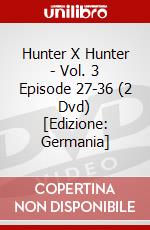 Hunter X Hunter - Vol. 3 Episode 27-36 (2 Dvd) [Edizione: Germania] dvd