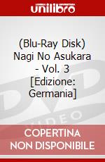(Blu-Ray Disk) Nagi No Asukara - Vol. 3 [Edizione: Germania] brd