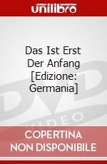 Das Ist Erst Der Anfang [Edizione: Germania] dvd