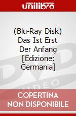 (Blu-Ray Disk) Das Ist Erst Der Anfang [Edizione: Germania] brd