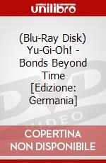 (Blu-Ray Disk) Yu-Gi-Oh! - Bonds Beyond Time [Edizione: Germania] brd