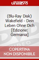 (Blu-Ray Disk) Wakefield - Dein Leben Ohne Dich [Edizione: Germania] brd
