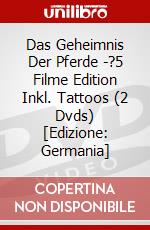 Das Geheimnis Der Pferde -?5 Filme Edition Inkl. Tattoos (2 Dvds) [Edizione: Germania] dvd