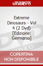 Extreme Dinosaurs - Vol 4 (2 Dvd) [Edizione: Germania] dvd