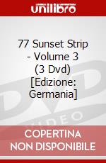 77 Sunset Strip - Volume 3 (3 Dvd) [Edizione: Germania] dvd