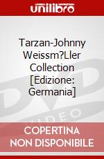 Tarzan-Johnny Weissm?Ller Collection [Edizione: Germania] dvd