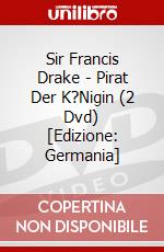 Sir Francis Drake - Pirat Der K?Nigin (2 Dvd) [Edizione: Germania] dvd