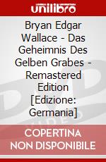 Bryan Edgar Wallace - Das Geheimnis Des Gelben Grabes - Remastered Edition [Edizione: Germania] dvd