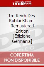 Im Reich Des Kublai Khan - Remastered Edition [Edizione: Germania] dvd
