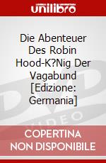 Die Abenteuer Des Robin Hood-K?Nig Der Vagabund [Edizione: Germania] dvd