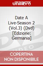 Date A Live-Season 2 (Vol.3) (Dvd) [Edizione: Germania] dvd