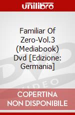 Familiar Of Zero-Vol.3 (Mediabook) Dvd [Edizione: Germania] dvd