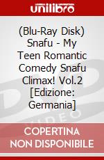 (Blu-Ray Disk) Snafu - My Teen Romantic Comedy Snafu Climax! Vol.2 [Edizione: Germania] brd