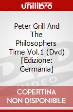 Peter Grill And The Philosophers Time Vol.1 (Dvd) [Edizione: Germania] dvd