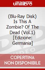 (Blu-Ray Disk) Is This A Zombie? Of The Dead (Vol.1) [Edizione: Germania] brd