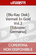 (Blu-Ray Disk) Vermeil In Gold Vol.2 [Edizione: Germania] brd