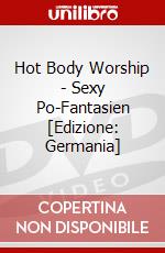 Hot Body Worship - Sexy Po-Fantasien [Edizione: Germania] dvd
