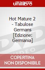 Hot Mature 2 - Tabulose Germans [Edizione: Germania] dvd
