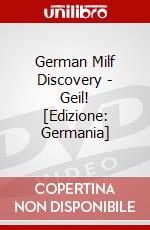 German Milf Discovery - Geil! [Edizione: Germania] dvd