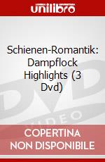 Schienen-Romantik: Dampflock Highlights (3 Dvd) dvd