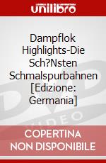 Dampflok Highlights-Die Sch?Nsten Schmalspurbahnen [Edizione: Germania] dvd