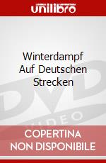Winterdampf Auf Deutschen Strecken dvd
