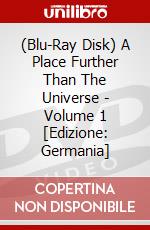 (Blu-Ray Disk) A Place Further Than The Universe - Volume 1 [Edizione: Germania] brd