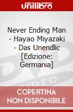 Never Ending Man - Hayao Miyazaki - Das Unendlic [Edizione: Germania] dvd