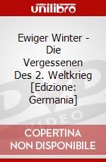 Ewiger Winter - Die Vergessenen Des 2. Weltkrieg [Edizione: Germania] dvd