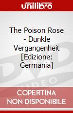 The Poison Rose - Dunkle Vergangenheit [Edizione: Germania] dvd