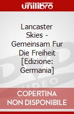 Lancaster Skies - Gemeinsam Fur Die Freiheit [Edizione: Germania] dvd
