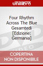 Four Rhythm Across The Blue Gesamtedi [Edizione: Germania] dvd