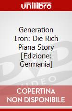 Generation Iron: Die Rich Piana Story [Edizione: Germania] dvd