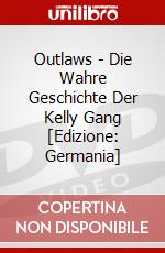 Outlaws - Die Wahre Geschichte Der Kelly Gang [Edizione: Germania] dvd