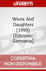 Wives And Daughters (1999) [Edizione: Germania] dvd